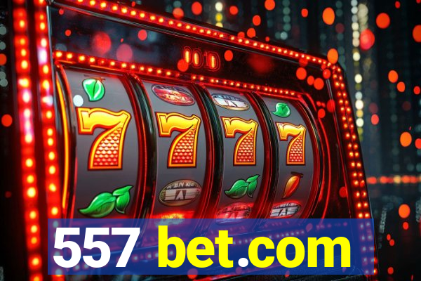 557 bet.com